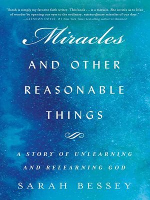 cover image of Miracles and Other Reasonable Things: a Story of Unlearning and Relearning God